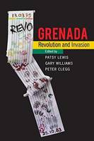 Patsy Lewis - Grenada: Revolution and Invasion - 9789766405557 - V9789766405557