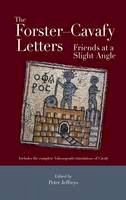 E. M. Forster - The Forster - Cavafy Letters: Friends at a Slight Angle - 9789774162572 - V9789774162572