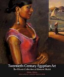 Mona Abaza - Twentieth-Century Egyptian Art: The Private Collection of Sherwet Shafei - 9789774163944 - V9789774163944