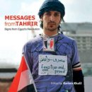 Karima (Ed) Khalil - Messages from Tahrir: Signs from Egypt´s Revolution - 9789774165122 - V9789774165122