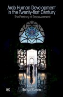 Edited By Korany Bah - Arab Human Development in the Twenty-first Century: The Primacy of Empowerment - 9789774166587 - V9789774166587