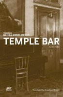 Bahaa Abdelmegid - Temple Bar: An Egyptian Novel - 9789774166600 - V9789774166600