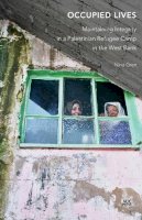 Nina Gren - Occupied Lives: Maintaining Integrity in a Palestinian Refugee Camp in the West Bank - 9789774166952 - V9789774166952