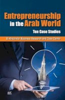El-Khazindar Business Research And Case Center - Entrepreneurship in the Arab World: Ten Case Studies - 9789774167003 - V9789774167003