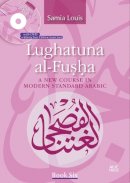 Louis - Lughatuna al-Fusha: A New Course in Modern Standard Arabic: Book Six - 9789774167126 - V9789774167126