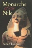 Aidan Dodson - Monarchs of the Nile: New Revised Edition - 9789774167164 - V9789774167164