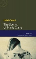 Habib Selmi - The Scents of Marie-Claire - 9789774167409 - V9789774167409