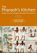 Magda Mehdawy - The Pharaoh's Kitchen: Recipes from Ancient Egypt's Enduring Food Traditions - 9789774168130 - V9789774168130