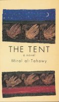 Miral Al-Tahawy - The Tent (Modern Arabic Writing) - 9789774245428 - V9789774245428