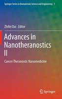 Zhifei Dai (Ed.) - Advances in Nanotheranostics II: Cancer Theranostic Nanomedicine - 9789811000614 - V9789811000614