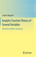 Noguchi, Junjiro - Analytic Function Theory of Several Variables: Elements of Oka's Coherence - 9789811002892 - V9789811002892