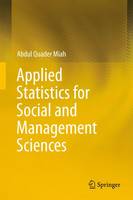 Abdul Quader Miah - Applied Statistics for Social and Management Sciences - 9789811003998 - V9789811003998