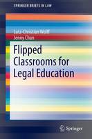 Lutz-Christian Wolff - Flipped Classrooms for Legal Education - 9789811004780 - V9789811004780
