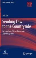 Zhu Suli - Sending Law to the Countryside: Research on China´s Basic-level Judicial System - 9789811011412 - V9789811011412