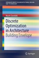 Machi Zawidzki - Discrete Optimization in Architecture: Building Envelope - 9789811013904 - V9789811013904