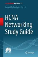 Huawei Technologies Co. (Ed.) - HCNA Networking Study Guide - 9789811015533 - V9789811015533