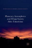Mitsuhiro Yoshimoto (Ed.) - Planetary Atmospheres and Urban Society After Fukushima - 9789811020063 - V9789811020063