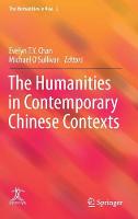 Evelyn T. Y. Chan (Ed.) - The Humanities in Contemporary Chinese Contexts - 9789811022654 - V9789811022654
