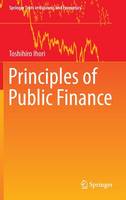 Toshihiro Ihori - Principles of Public Finance - 9789811023880 - V9789811023880