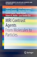 Sophie Laurent - MRI Contrast Agents: From Molecules to Particles - 9789811025273 - V9789811025273