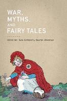 Sara Buttsworth (Ed.) - War, Myths, and Fairy Tales - 9789811026836 - V9789811026836