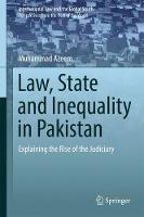 Muhammad Azeem - Law, State and Inequality in Pakistan: Explaining the Rise of the Judiciary - 9789811038440 - V9789811038440