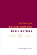 Berthold-Georg Englert - Lectures on Quantum Mechanics - 9789812567918 - V9789812567918