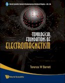 Terence W. Barrett - Topological Foundations of Electromagnetism - 9789812779960 - V9789812779960