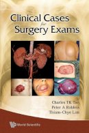 Lim, Thiam-Chye; Robless, Peter A.; Tan, Charles T. K. - Clinical Cases for Surgery Exams - 9789812835529 - V9789812835529