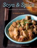 Jo Marion Seow - Soya & Spice: Food and Memoirs of a Straits Teochew Family - 9789814189217 - V9789814189217