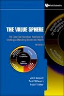 Todd Milbourn - Value Sphere, The: The Corporate Executives´ Handbook For Creating And Retaining Shareholder Wealth (4th Edition) - 9789814277969 - V9789814277969