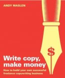 Andy Maslen - Write Copy Make Money - 9789814302586 - V9789814302586