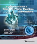 Alexander Statnikov, Constantin F. Aliferis, Douglas P. Hardin, Isabelle Guyon - A Gentle Introduction to Support Vector Machines in Biomedicine: Theory and Methods (Volume 1) - 9789814324380 - V9789814324380