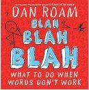 Dan Roam - Blah Blah Blah: What To Do When Words Don´t Work - 9789814382052 - V9789814382052