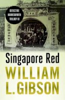 William L. Gibson - Singapore Red (Detective Hawksworth Trilogy) - 9789814423670 - V9789814423670