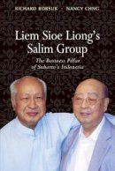 Richard Borsuk - Liem Sioe Liong’s Salim Group: The Business Pillar of Suharto’s Indonesia - 9789814459570 - V9789814459570