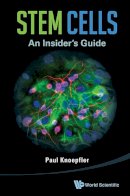 Paul Knoepfler - Stem Cells: An Insider´s Guide - 9789814508803 - V9789814508803