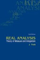 J Yeh - Real Analysis : Theory of Measure and Integration (3rd Edition) - 9789814578547 - V9789814578547