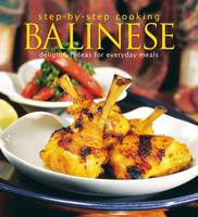 Heinz Von Holzen - Step-by-Step Cooking: Balinese: Delightful Ideas for Everyday Meals - 9789814677844 - V9789814677844