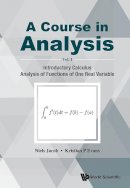 Niels Jacob - Course In Analysis, A - Volume I: Introductory Calculus, Analysis Of Functions Of One Real Variable - 9789814689083 - V9789814689083