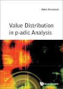 Alain Escassut - Value Distribution in P-Adic Analysis - 9789814730105 - V9789814730105