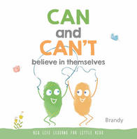 Brandy - Big Life Lessons for Little Kids: Can and Can´t Believe in Themselves - 9789814771290 - V9789814771290