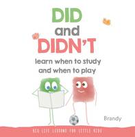 Brandy - Big Life Lessons for Little Kids: Did and Didn´t Learn When to Study and When to Play - 9789814771313 - V9789814771313