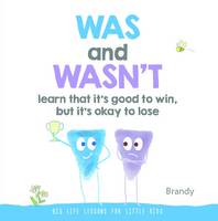 Brandy - Big Life Lessons for Little Kids: Was and Wasn´t Learn That it´s Good to Win, but its Ok to Lose - 9789814771320 - V9789814771320