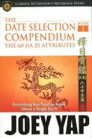 Joey Yap - Date Selection Compendium - 9789833332922 - V9789833332922