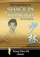 Kiew Kit Wong - Introduction to Shaolin Kungfu - 9789834087975 - V9789834087975