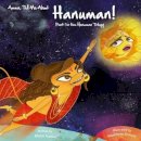 Bhakti Mathur - Amma, Tell Me About Hanuman!: Part 1 in the Hanuman Trilogy - 9789881239419 - V9789881239419