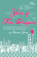 Shannon Young - Year of Fire Dragons - 9789881376411 - V9789881376411
