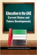 Emirates Centre for Strategic Studies and Research - Education in the UAE: Current Status and Future Developments - 9789948144274 - V9789948144274