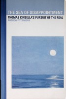 Fitzsimons Andrew  - The Sea of Disappointment Thomas Kinsella's Pursuit of the Real -  - KCK0001754